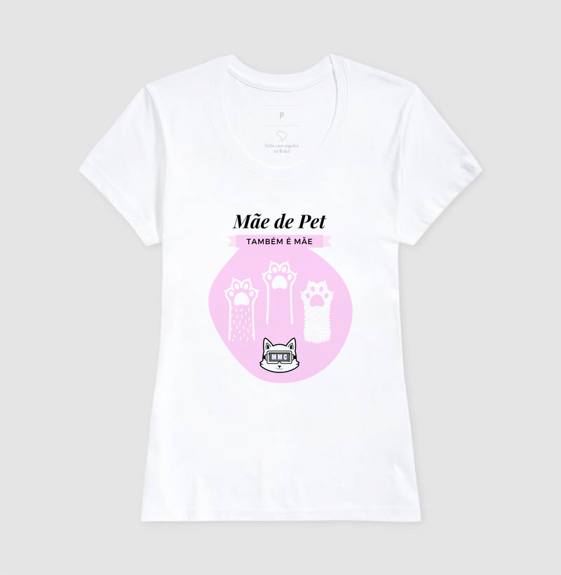 Camiseta, Mãe de Pet também é Mãe