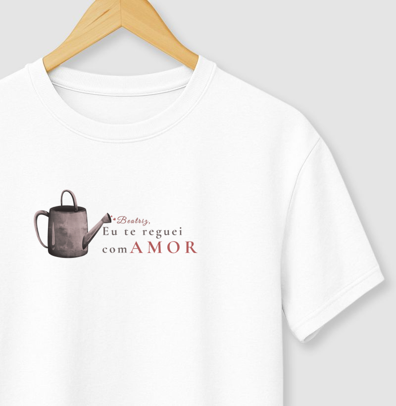 Eu te reguei com AMOR