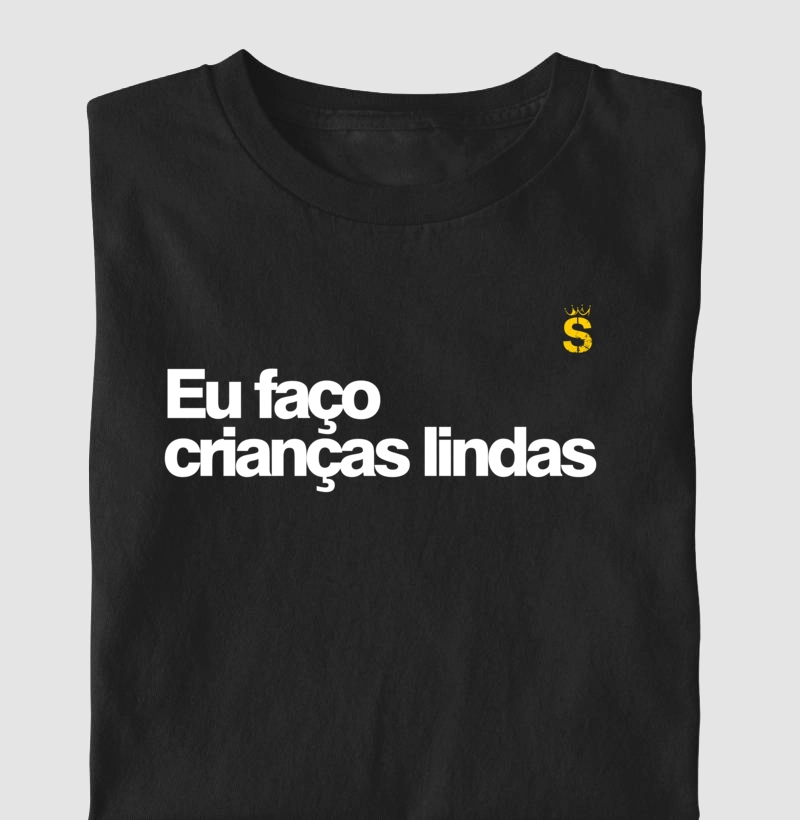 Eu faço crianças lindas