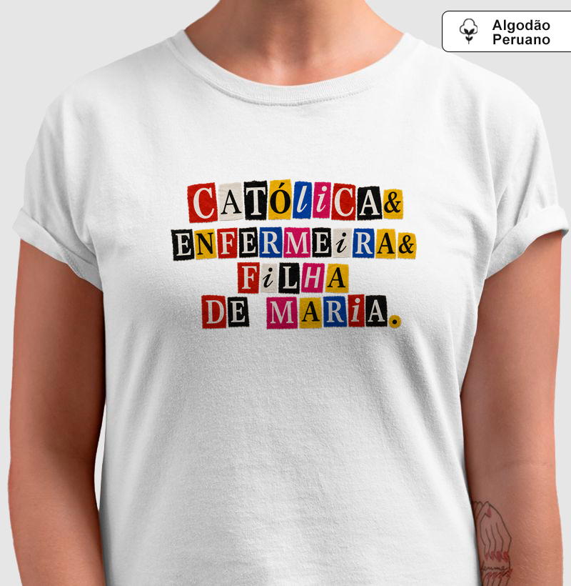 Católica & Enfermeira & Filha de Maria - Ransom - Algodão Peruano