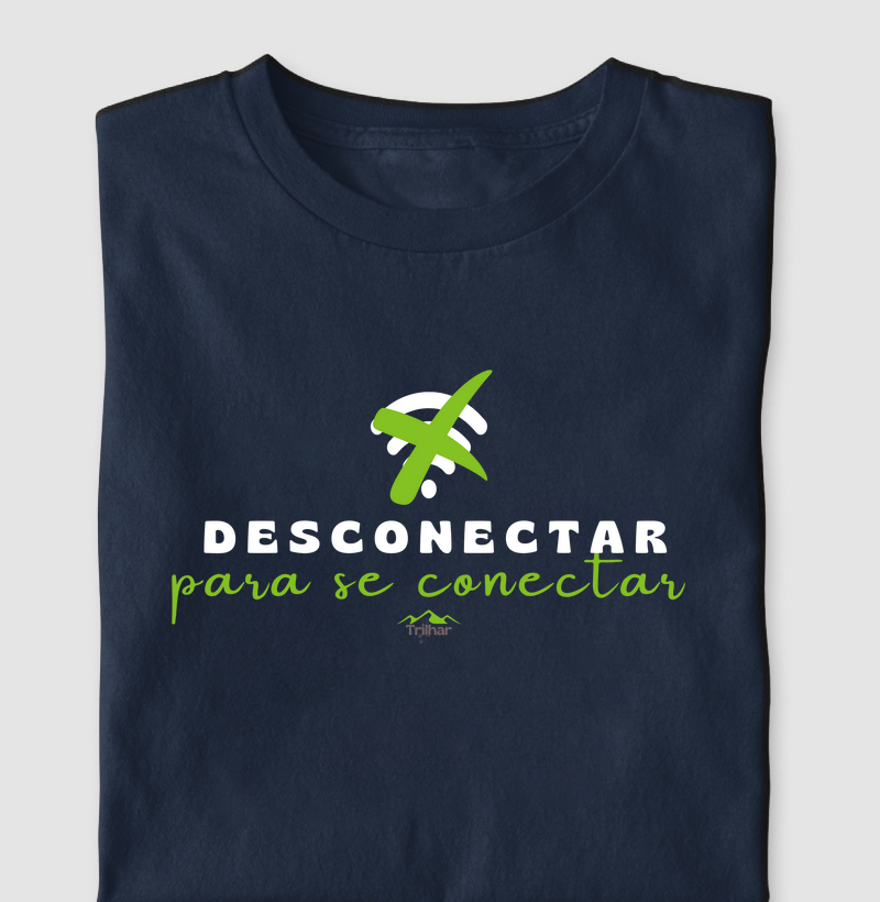 Desconectar, para se conectar.
