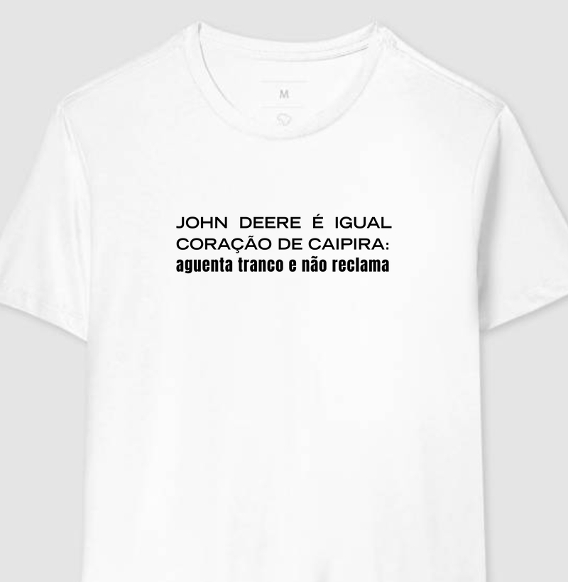 John Deere é igual coração de caipira, aguenta o tranco e não reclama