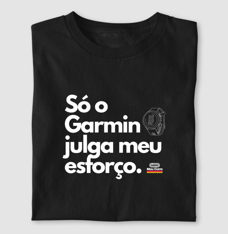 SÓ O GARMIN PODE ME JULGAR!