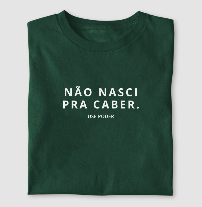 NÃO NASCI PRA CABER