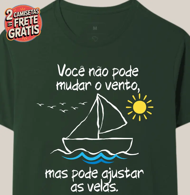 Camiseta Você Não Pode Mudar o Vento