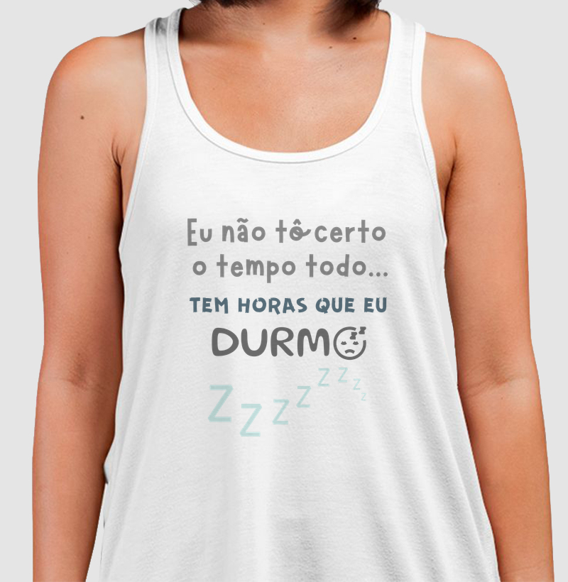 EU NÃO TÔ CERTO O TEMPO TODO, TEM HORAS QUE EU DURMO!