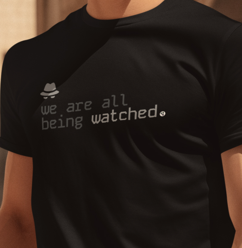 We are all being Watched