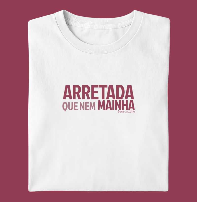 Arretada que nem mainha