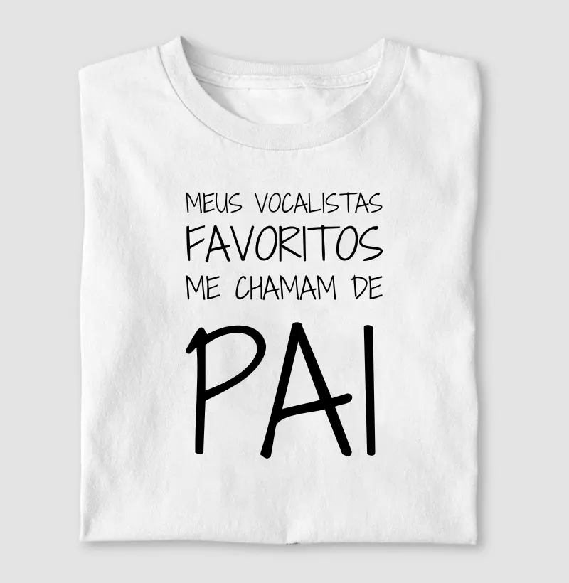 Meus Vocalistas Favoritos Me Chamam de Pai