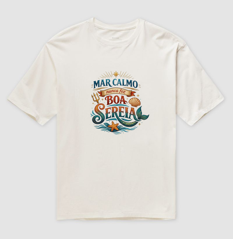 Mar Calmo Nunca Fez Boa Sereia 