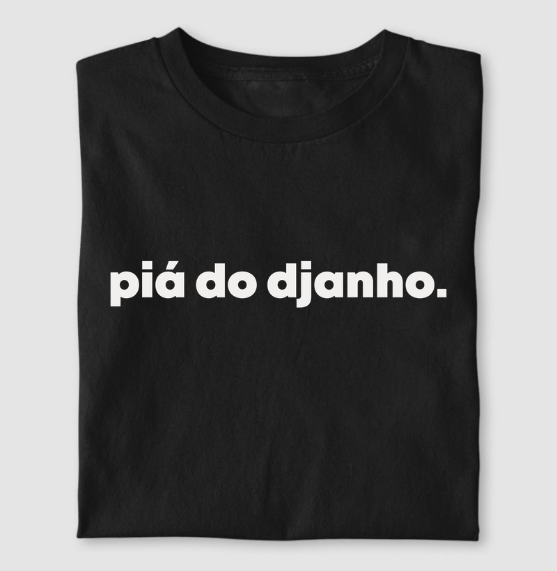 Piá do djanho | Dizeres