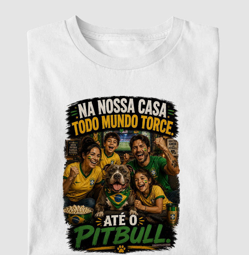 NA NOSSA CASA TODO MUNDO TORCE. ATÉ O PITBULL.