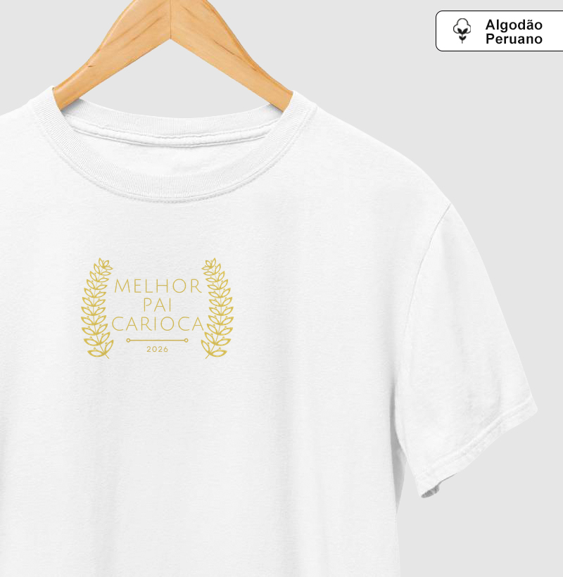 Camiseta Melhor Pai Carioca 2026 Algodão Peruano