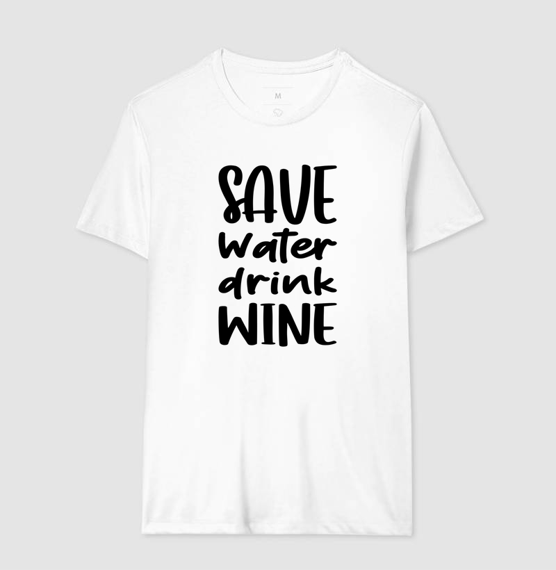 Coleção Vinho - Save Water Drink Wine