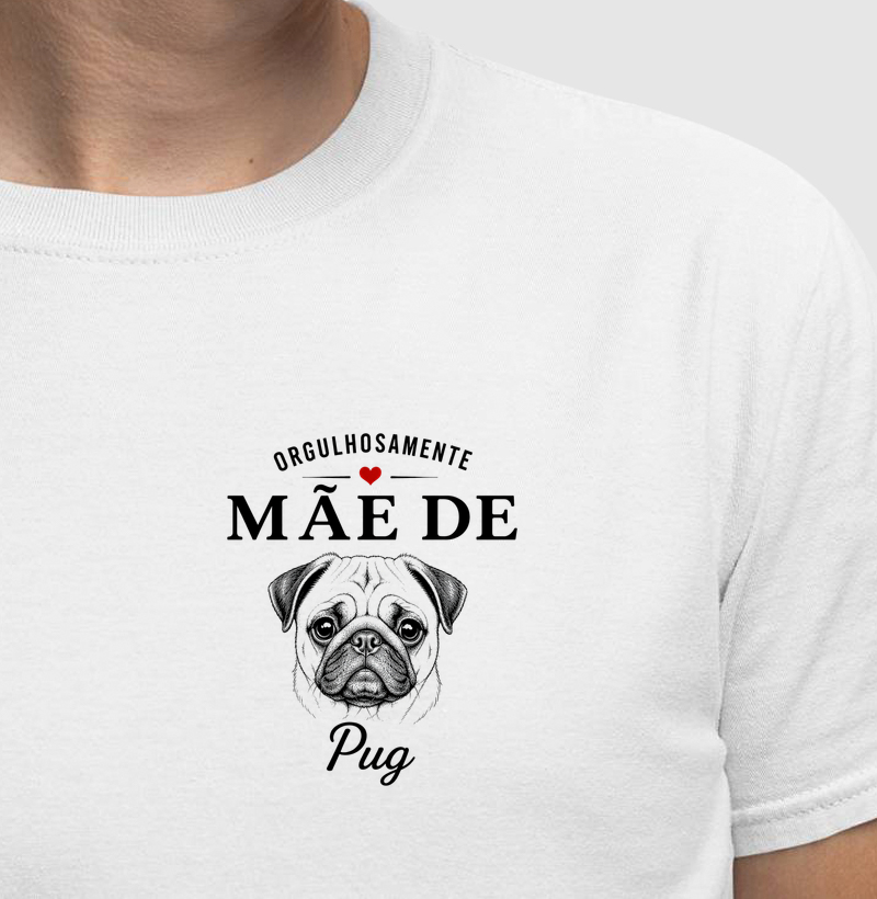Orgulhosamente Mãe de Pug