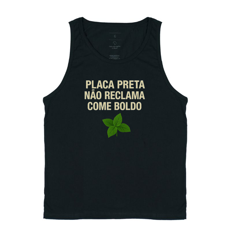 Placa Preta não reclama, come boldo. 