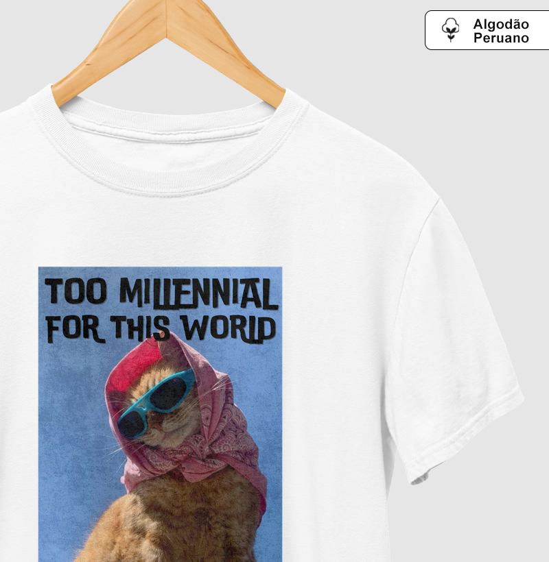 too millennial for this world