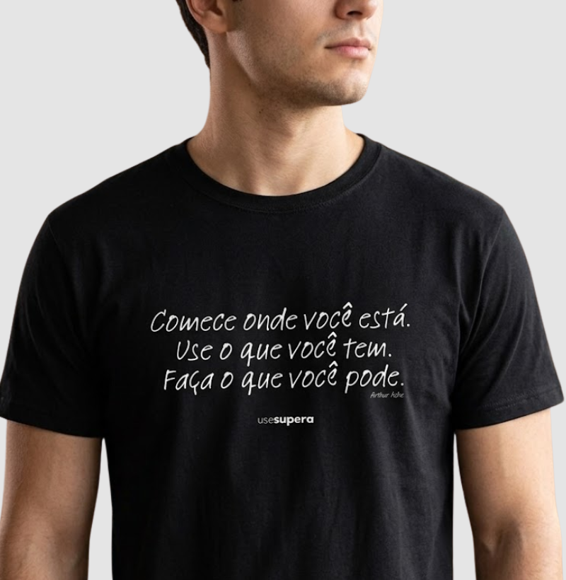 "Comece onde você está..."