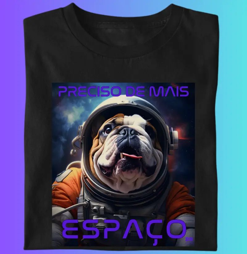 Camiseta Bulldog ingles "Mais Espaço"