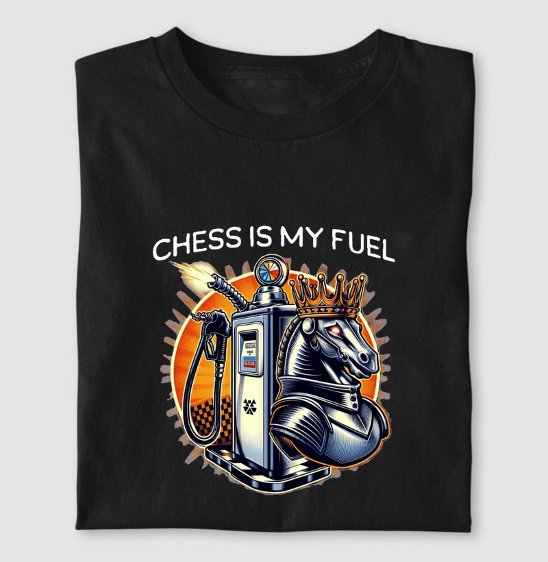 Chess is my fuel