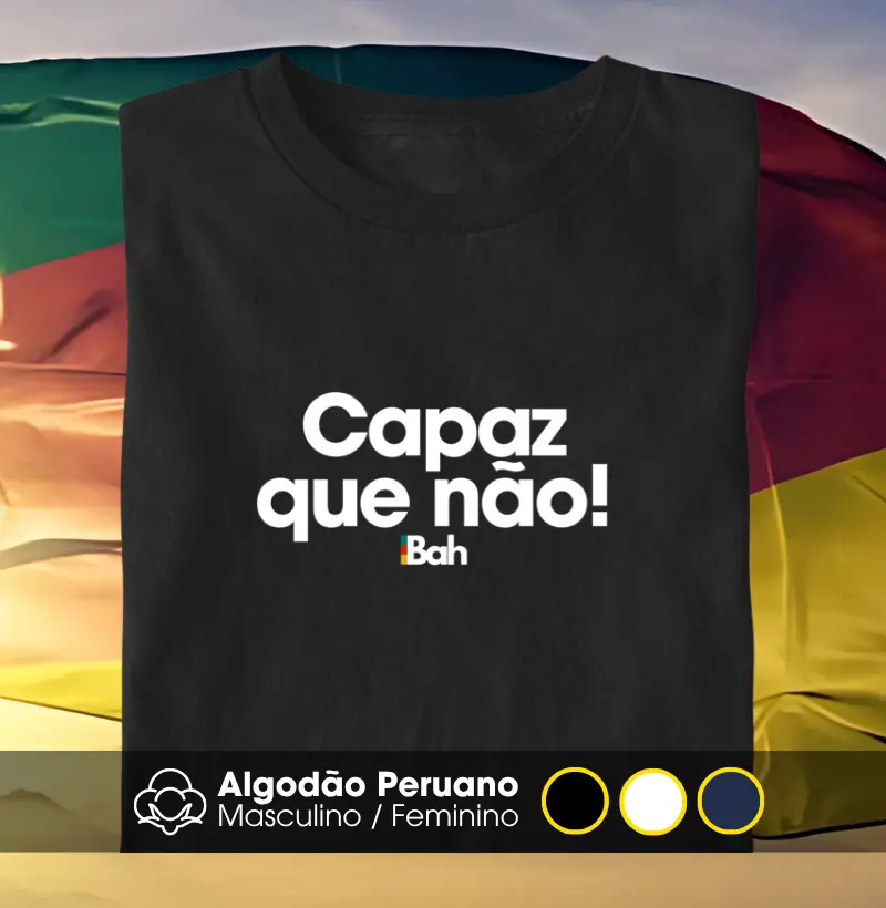 Capaz que não!