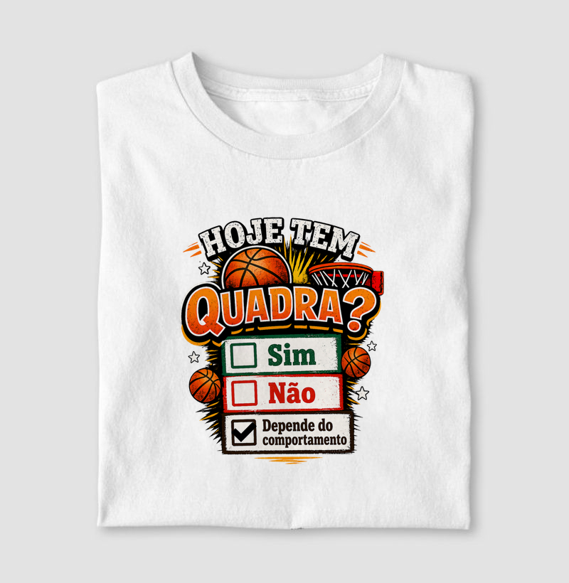 Hoje tem quadra? Sim, Não, Depende do comportamento