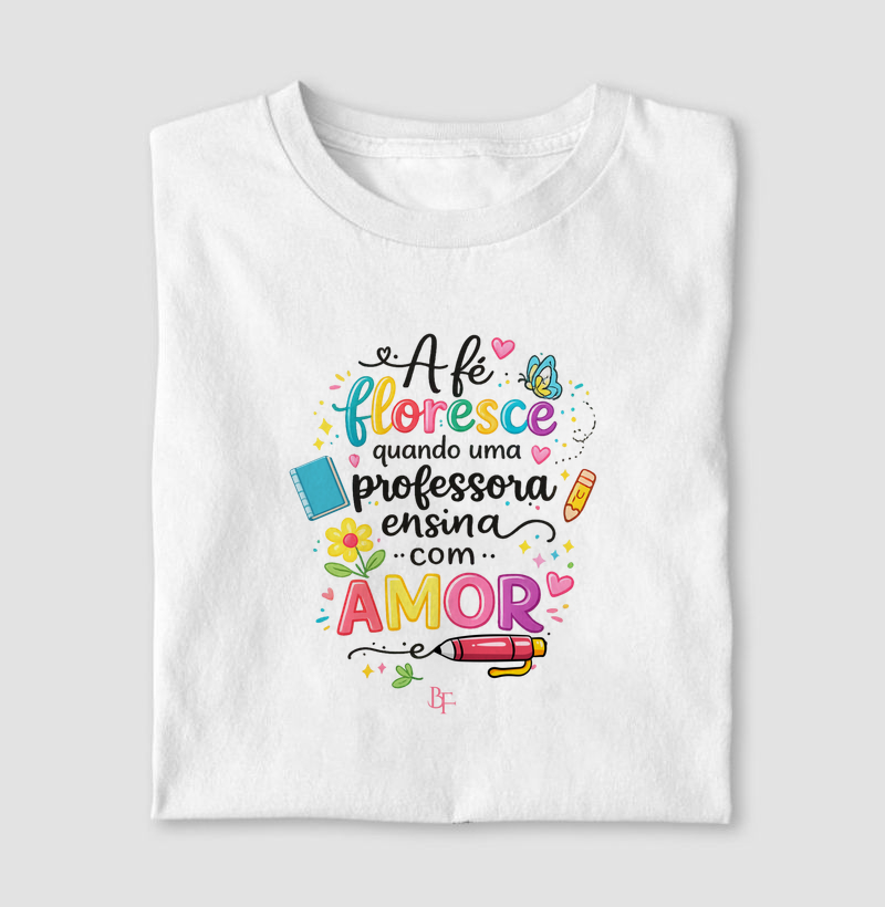 A fé floresce quando uma professora ensina com amor.