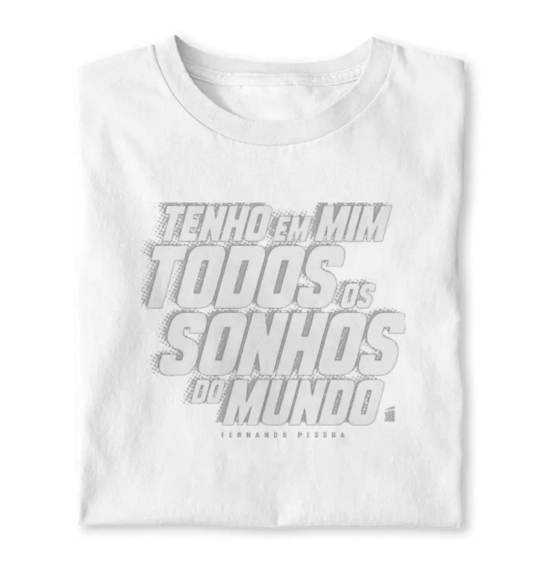 Tenho em mim todos os sonhos do mundo