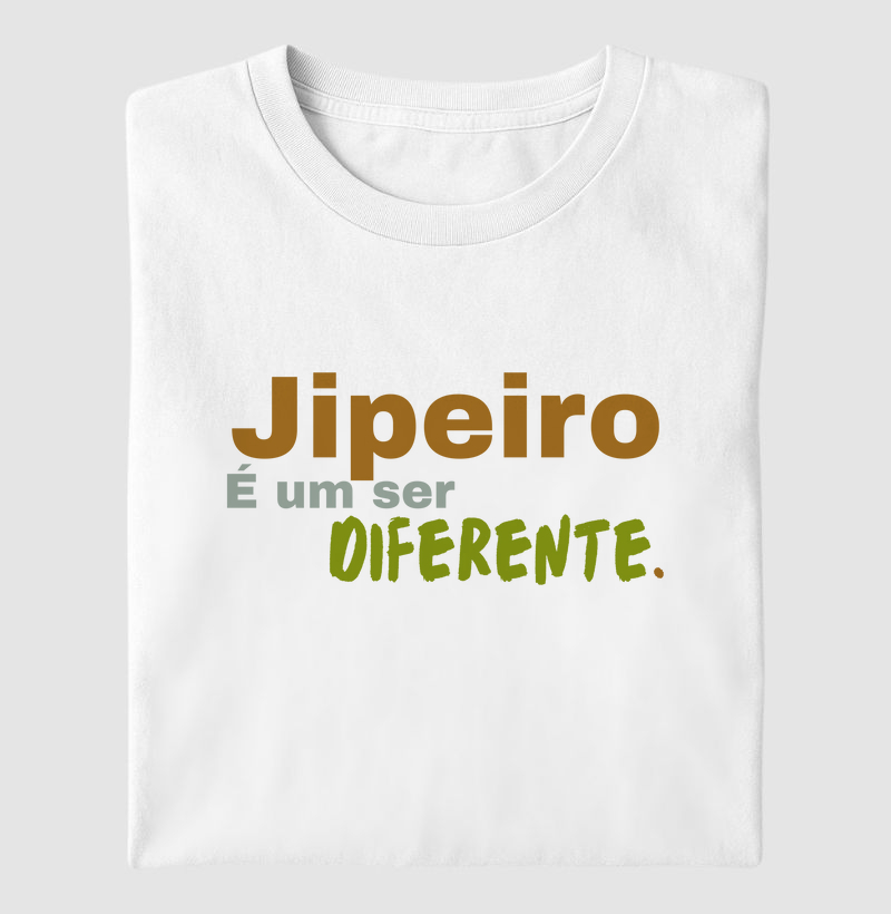 Jipeiro é um ser diferente