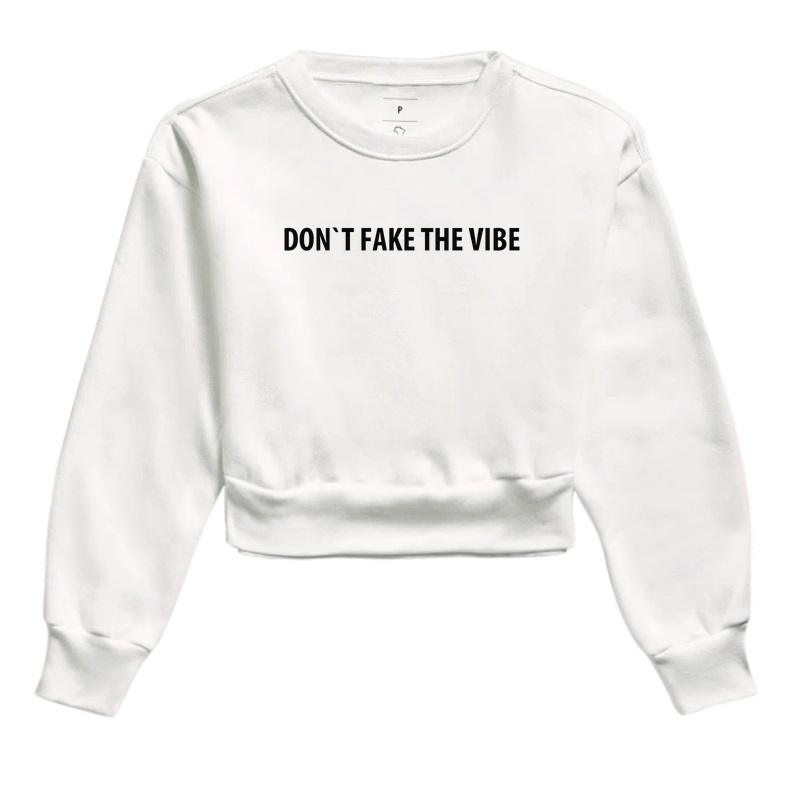 DON`T FAKE THE VIBE