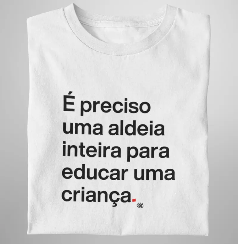 É preciso uma aldeia inteira para educar uma criança