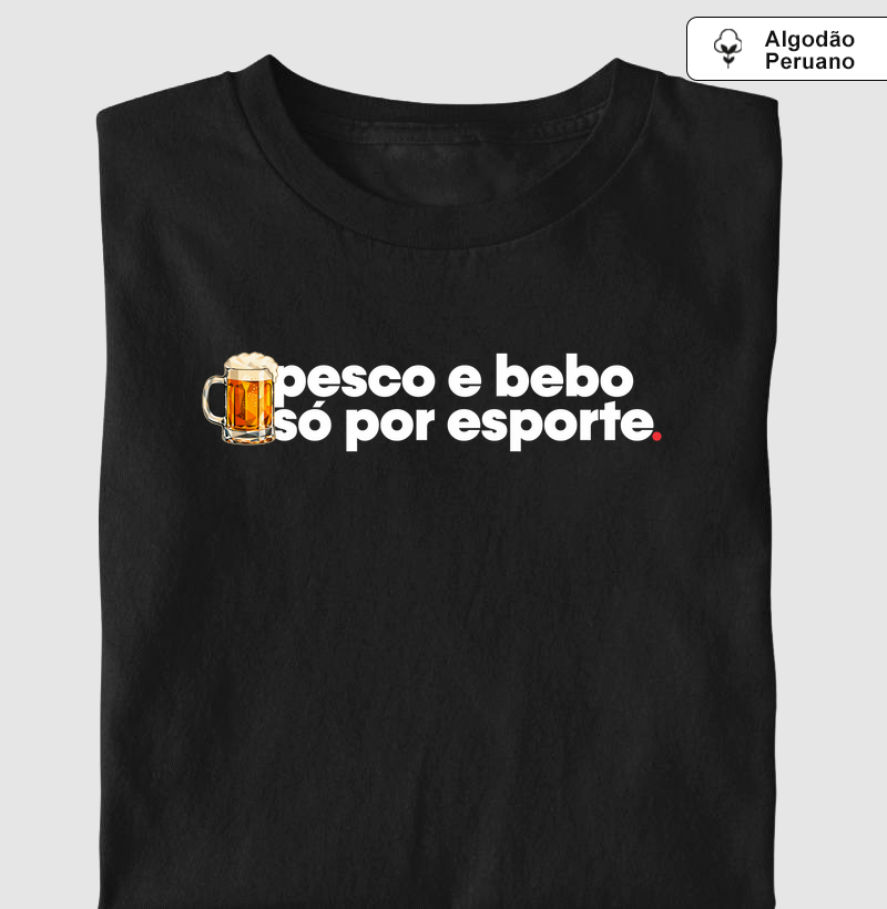 Só por esporte! - Camiseta Algodão Peruano