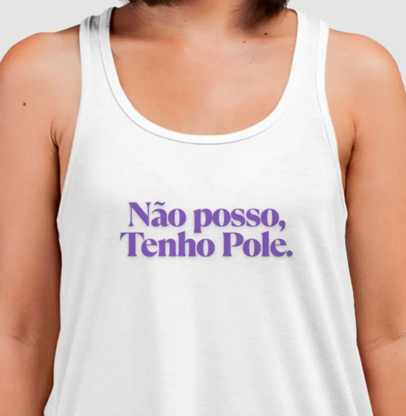 Não Posso, Tenho Pole