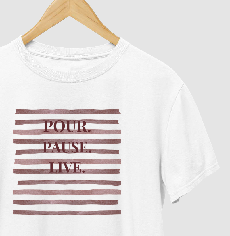 Camiseta Pour. Pause. Live.