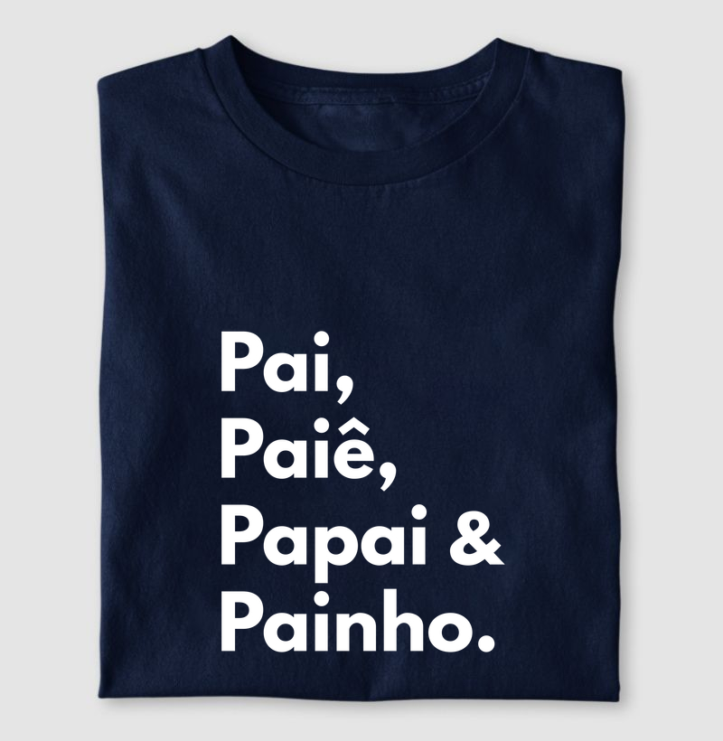 Pai, Paiê, Papai & Painho