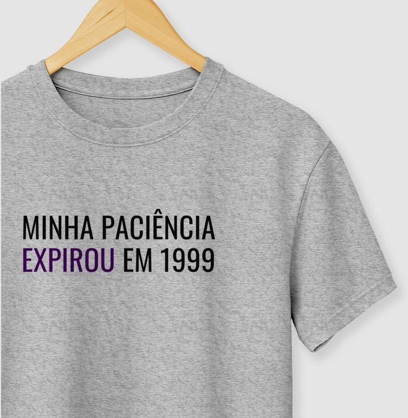 Minha paciência expirou em 1999