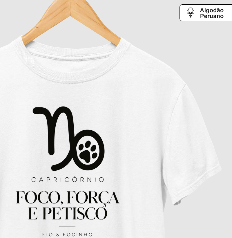 Capricórnio (Foco, Força E Petisco) - Camiseta Algodão Peruano