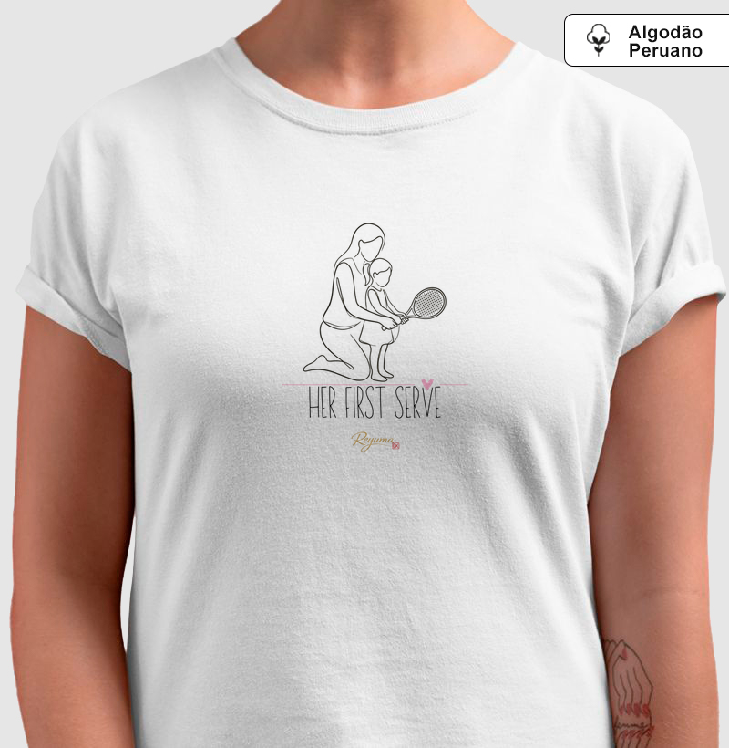 Camiseta Feminina Algodão Peruano Mãe e filha “Her First Serve” 