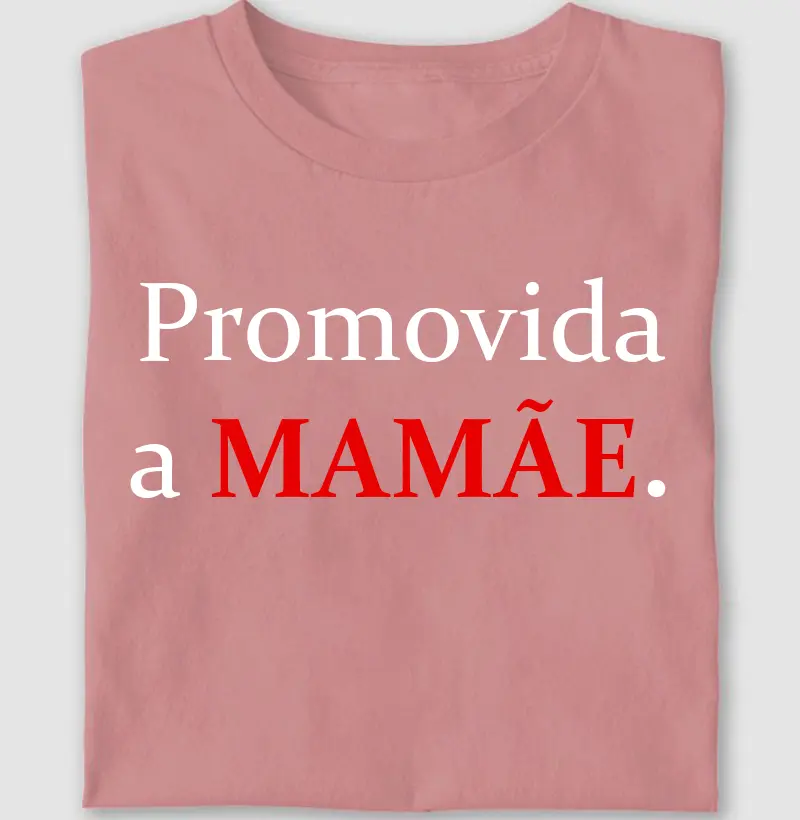 Promovida a mamãe