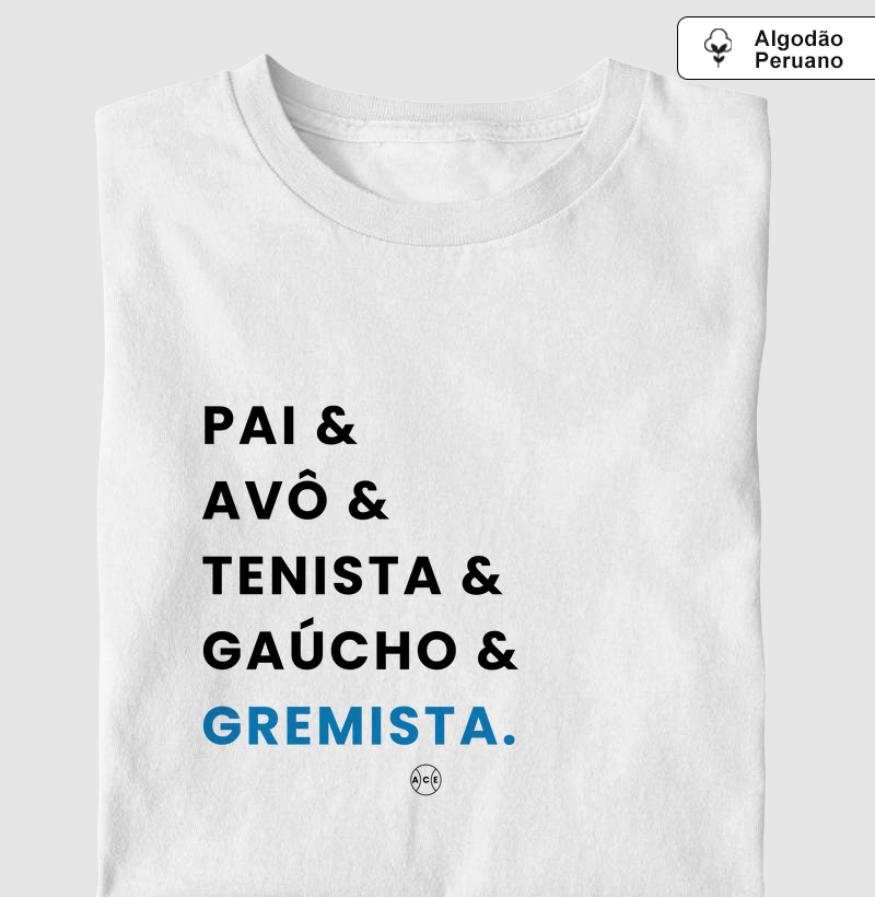 Pai & Avô & Tenista & Gaúcho & Gremista