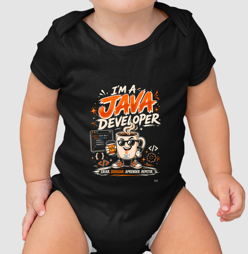 Body Bebê I’m a Java Developer (Dark Mode) — Criar, Debugar, Aprender, Repetir