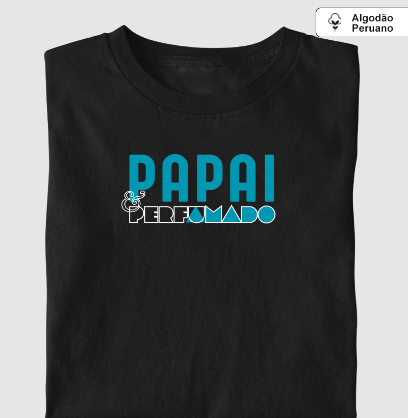 Papai amado e perfumado