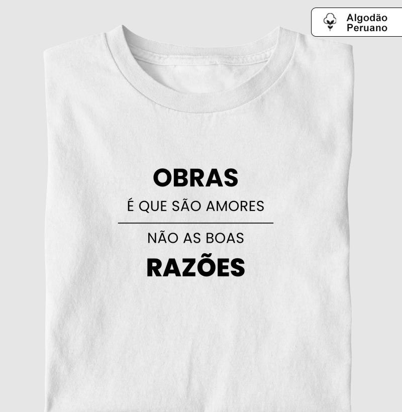 Obras é que são amores - algodão peruano