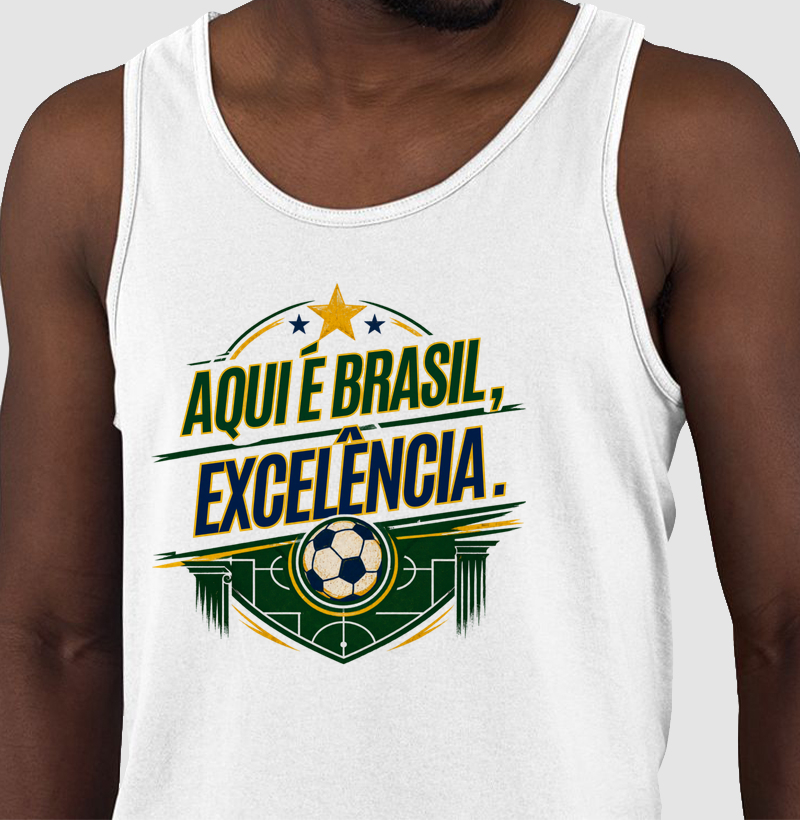 Aqui é Brasil, Excelência.