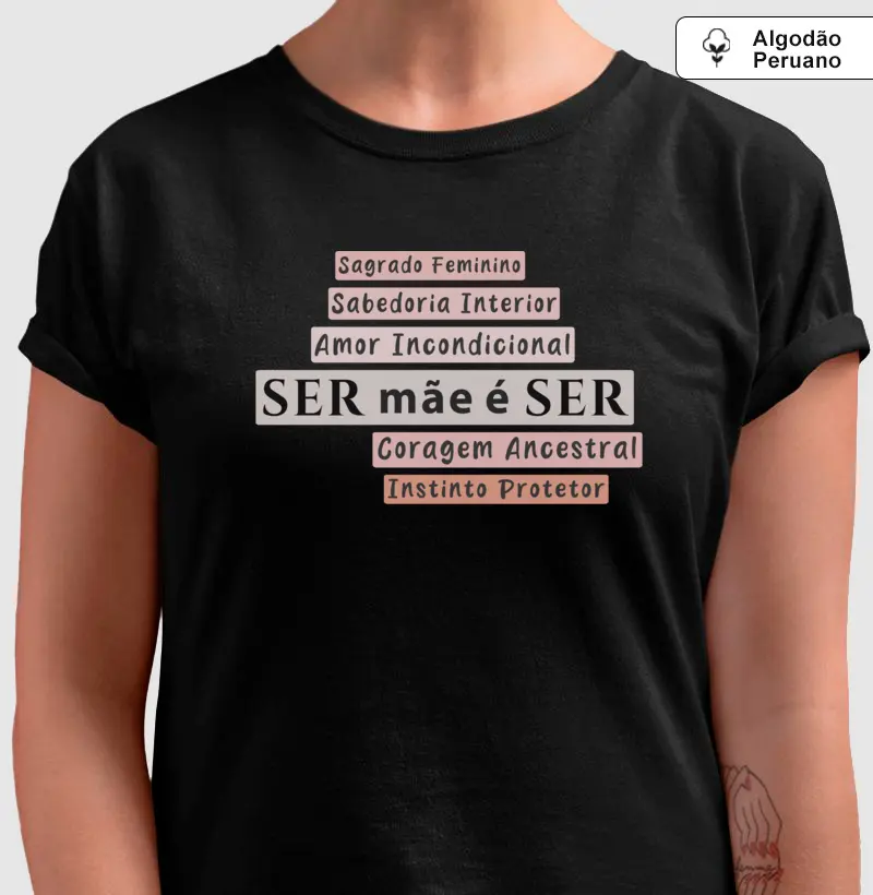 Ser Mãe • Essência do Ser (algodão peruano)