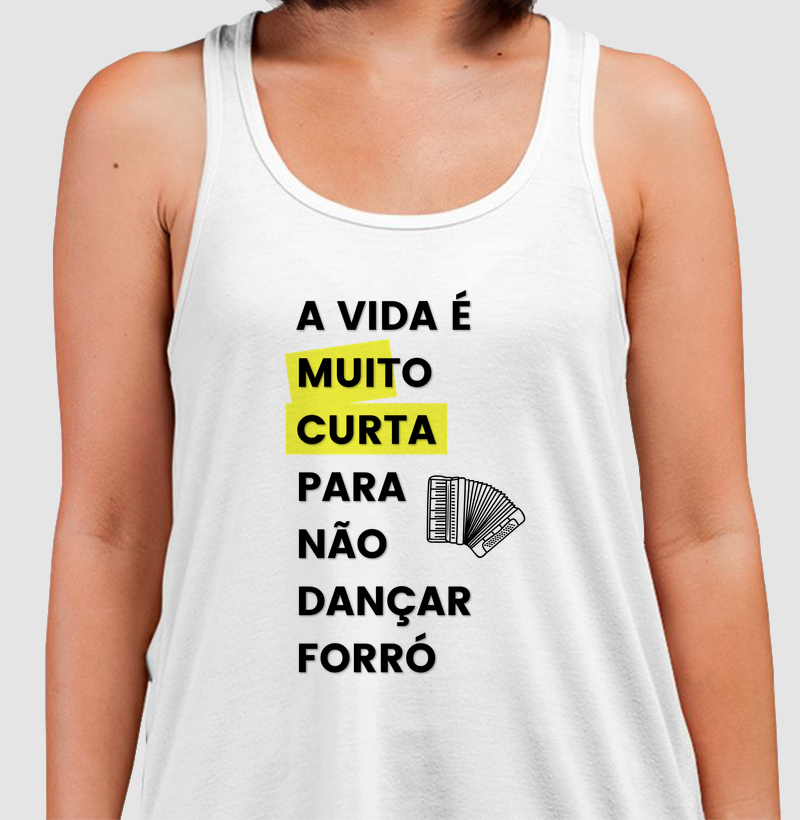 A vida é muito curta para não dançar forró