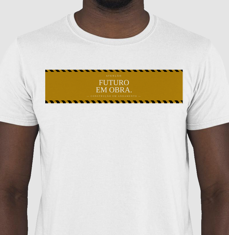 Camiseta | Futuro em obra