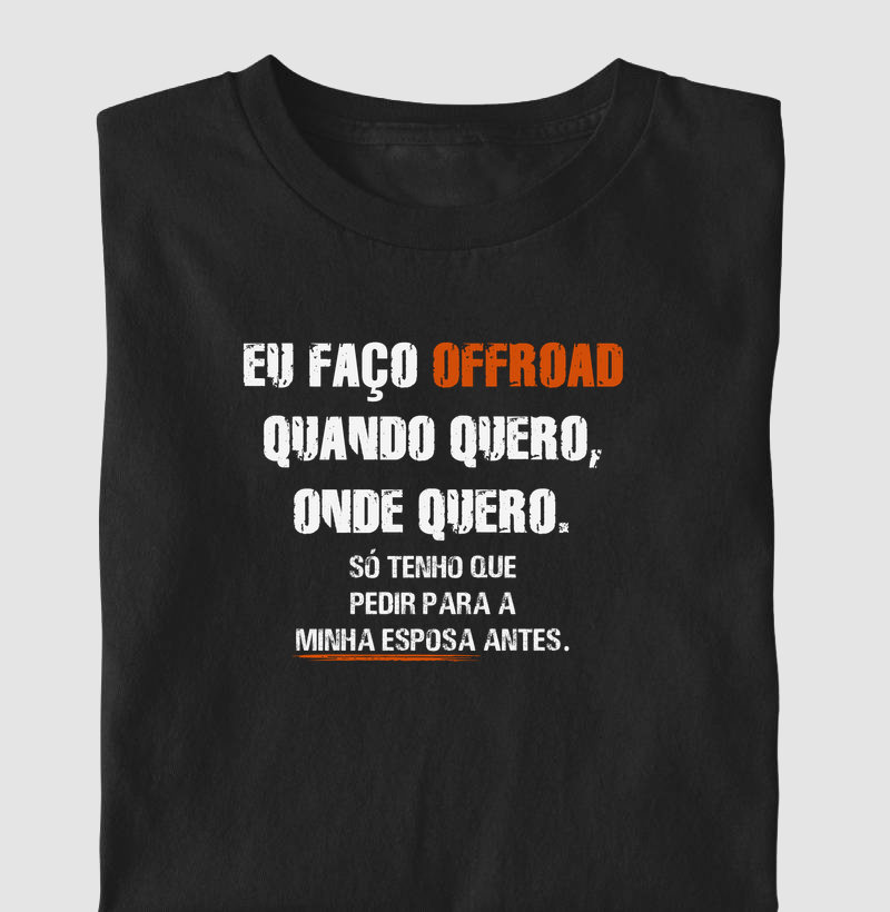 Eu faço Offroad quando quero...