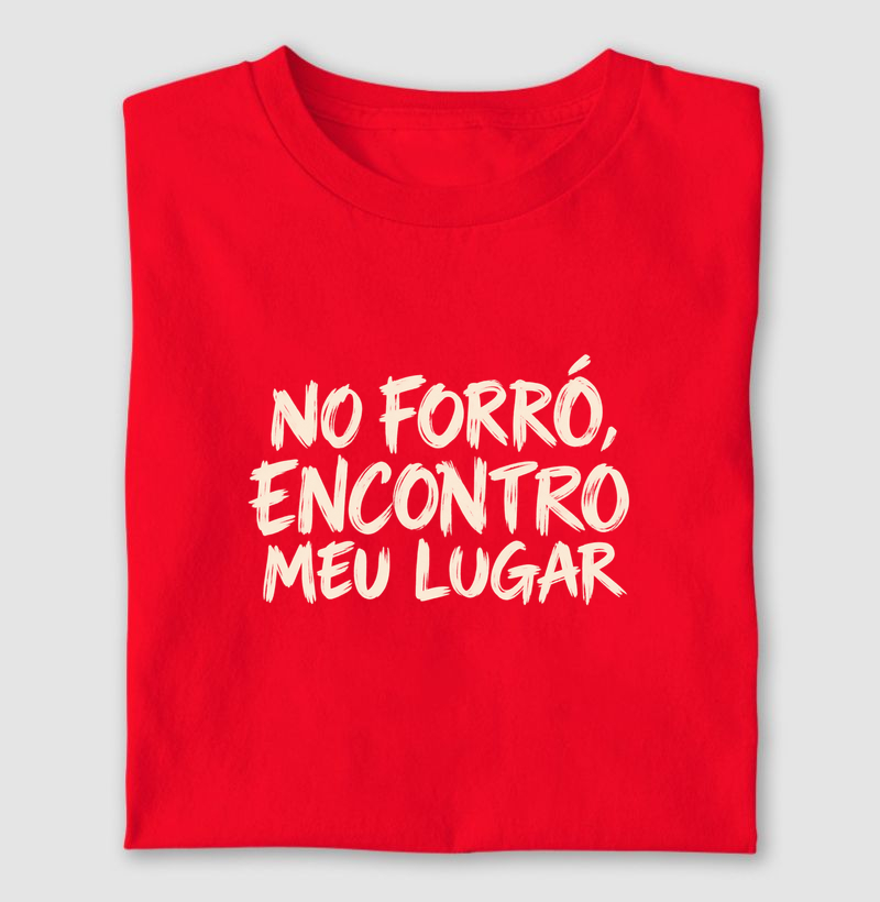 No forró, encontro meu lugar - Camiseta