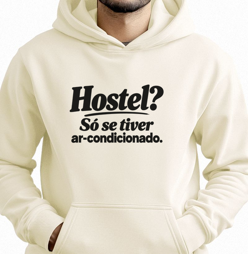 Moletom Hostel Só Se Tiver Ar Condicionado